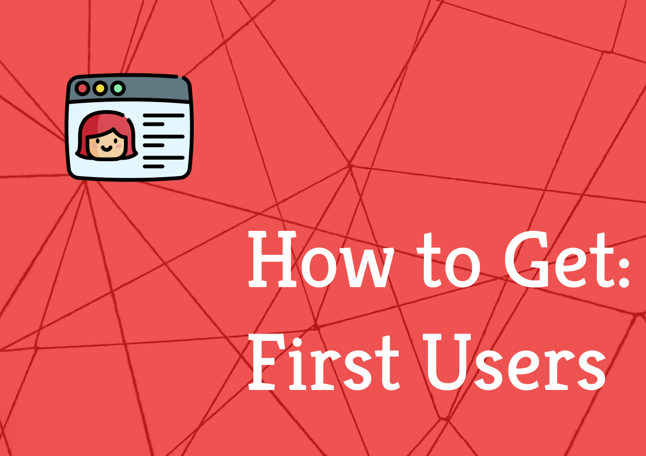 How to Get Your First Users: Lessons from App in the Air